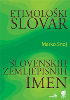 Etimološki slovar slovenskih zemljepisnih imen
