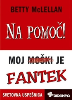 Na pomoč! Moj moški je fantek!